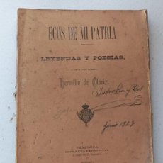 Libros antiguos: ECOS DE MI PATRIA. LEYENDAS Y POESÍAS POR HERMILIO DE OLÓRIZ. PAMPLONA. IMPRENTA PROVINCIAL AÑO 1900