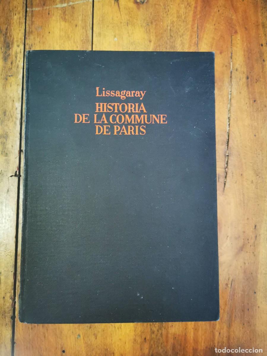 Libros antiguos: LISSAGARAY. Historia de la Commune de Par&iacute;s - Foto 1