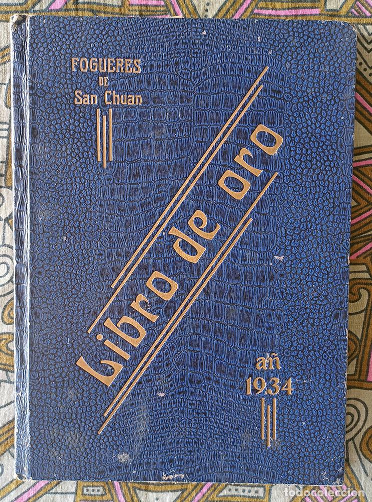 Libros antiguos: Libro de Oro FOGUERES DE SAN CHUAN 1.934
