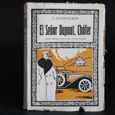 Libros antiguos: 1922 / EL SEÑOR DUPONT,CHOFER,NUEVA NOVELA COMICA DEL AUTOMOVILISMO / E.KISTEMAECKERS