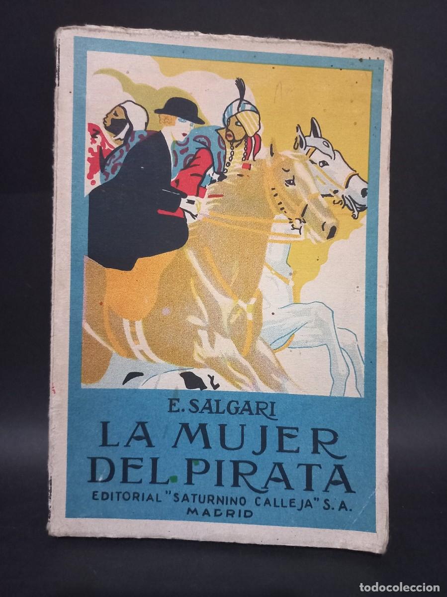 Libros antiguos: E. SALGARI - LA MUJER DEL PIRATA - EDITORIAL SATURNINO - 1920 - Foto 1