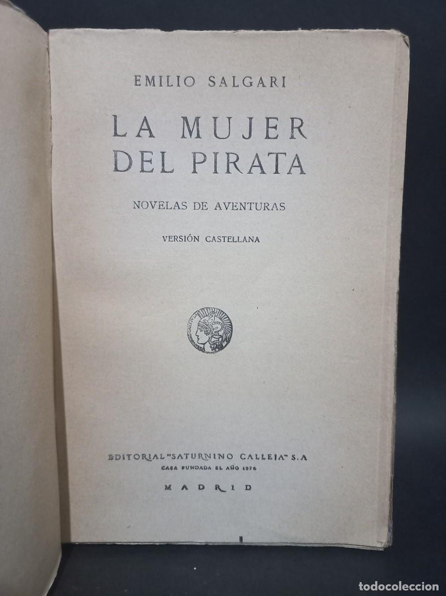 Libros antiguos: E. SALGARI - LA MUJER DEL PIRATA - EDITORIAL SATURNINO - 1920 - Foto 2