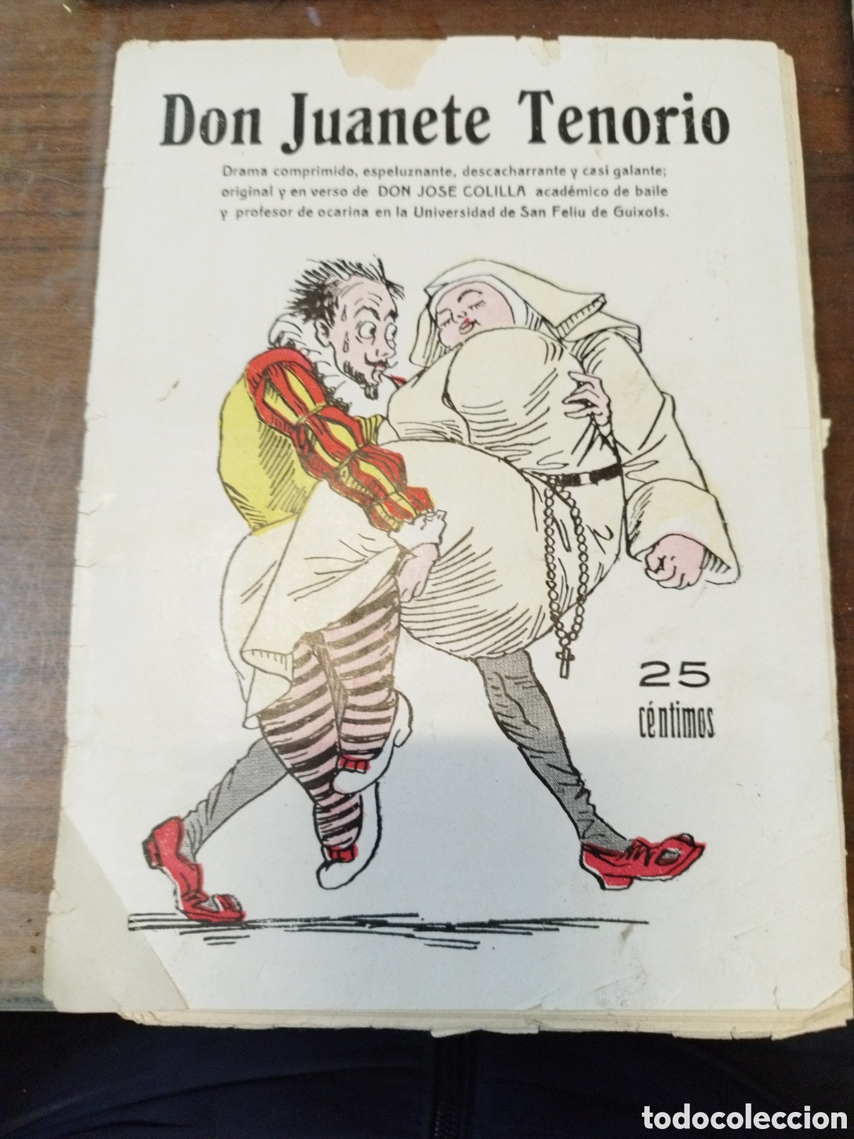 Libros antiguos: Don Juanete Tenorio.Jose Colilla. Drama comprimido, espeluznante,descacharrante casi galante.A&ntilde;os 20