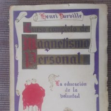 Libri antichi: CURSO COMPLETO DE MAGNETISMO PERSONAL. HENRI DURVILLE. PUBLICACIONES MUNDIAL 1930.