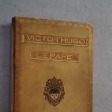 Libros antiguos: LE PAPE. VICTOR HUGO