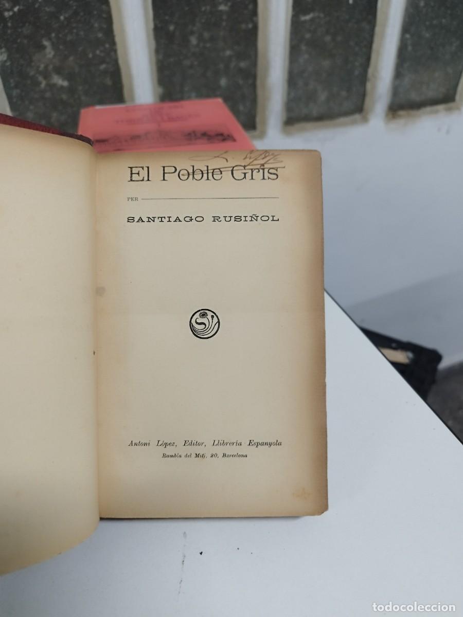 Libros antiguos: El poble gris. Santiago Rusi&ntilde;ol. - Foto 3