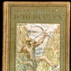 Libros antiguos: ELS DOTZE TREBALLS D' HERCULES (GRUMET PROA, 1929) IL.LUSTRAT PER BUSQUETS - CATALÁN
