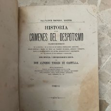 Libros antiguos: HISTORIA DE LOS CRÍMENES DEL DESPOTISMO. ALFONSO TORRES DE CASTILLA. TOMO II. 1868.