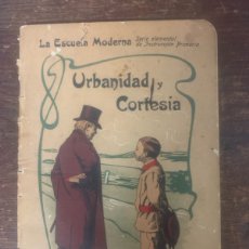 Libros antiguos: URBANIDAD Y CORTESÍA. LA ESCUELA MODERNA - CABAUT 1917