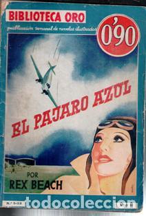 Libros antiguos: El p&aacute;jaro azul, Rex Beach. Biblioteca Oro - Foto 1