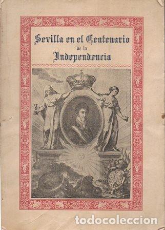 Libros antiguos: SEVILLA EN EL CENTENARIO DE LA INDEPENDENCIA - A-LSEV-3512 - Foto 1