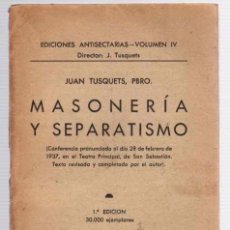 Libri antichi: MASONERIA Y SEPARATISMO. JUAN TUSQUETS. AÑO 1937