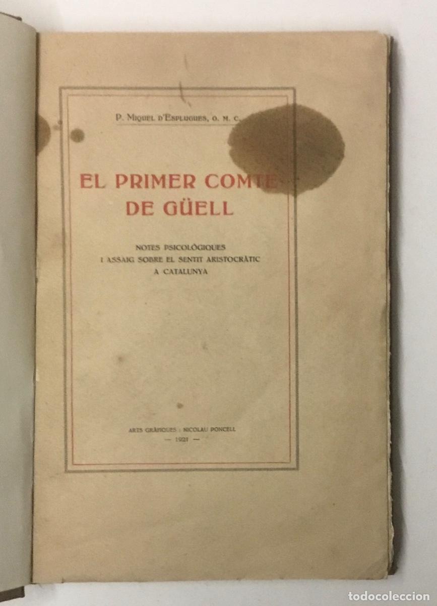 Libros antiguos: EL PRIMER COMTE DE G&Uuml;ELL...ESPLUGUES, Miquel d. 1921. - Foto 2
