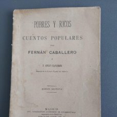 Libros antiguos: POBRES Y RICOS - FERNAN CABALLERO Y ADOLFO CLARAVANA - 1890