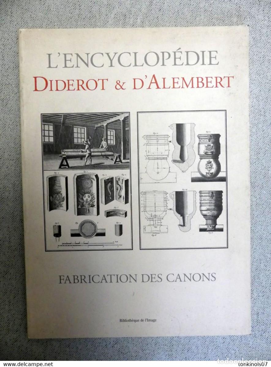 Libros antiguos: DIDEROT ET D&acute;ALEMBERT - FABRICATION DES CANONS - Foto 1