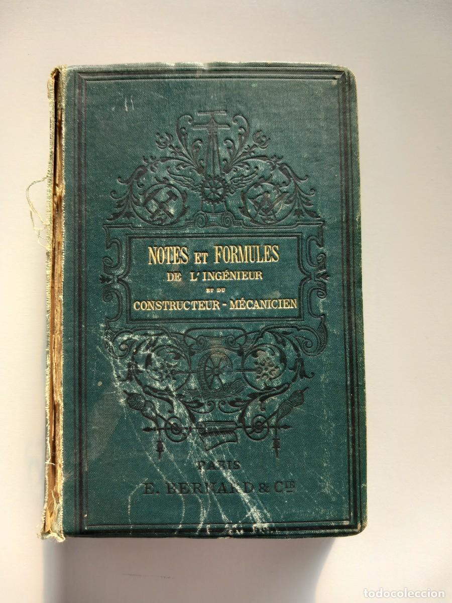 Libros antiguos: NOTES ET FORMULES DE LINGENIEUR ET DU CONSTRUCTEUR - MECANICIEN. 1889 - Foto 1