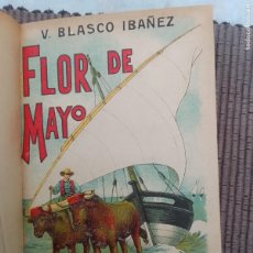 Libros antiguos: FLOR DE MAYO. VICENTE BLASCO IBAÑEZ .LA NOVELA ILUSTRADA.