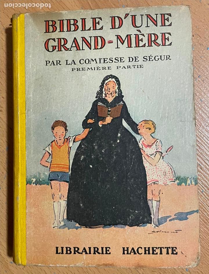 Libros antiguos: BIBLE DUNE GRAND-MERE Par la compesse de segur, Librairie hachette - Foto 1