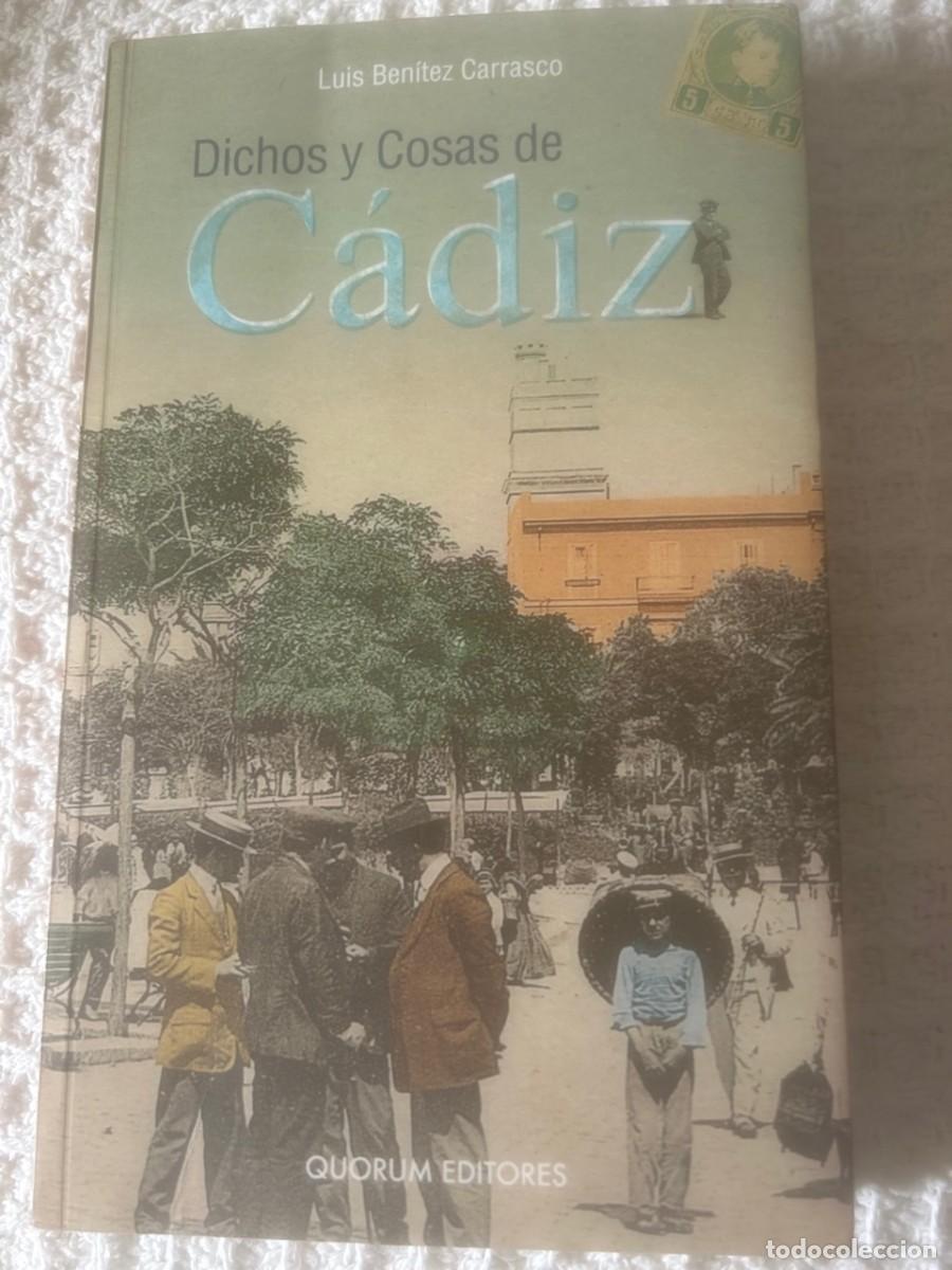 Libros antiguos: DICHOS Y COSAS DE CADIZ. LUIS BENITEZ CARRASCO. - Foto 1