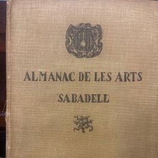 Libros antiguos: ALMANAC DE LES ARTS SABADELL MCMXXIV. OBRADORS D'IMPREMTA D'EN JOAN SALLENT, 1924