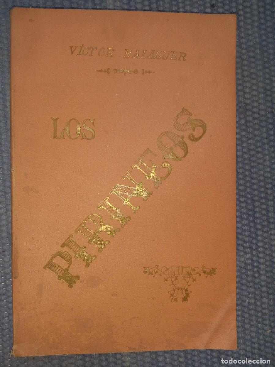 Libros antiguos: Balaguer, V&iacute;ctor: Los Pirineos - Foto 1