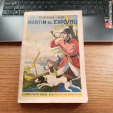 Libros antiguos: EUGENIO SUE - MARTIN EL EXPÓSITO - RAMÓN SOPENA SIN FECHA - SIN CORTAR -E. VICENTE - GRANDES NOVELAS