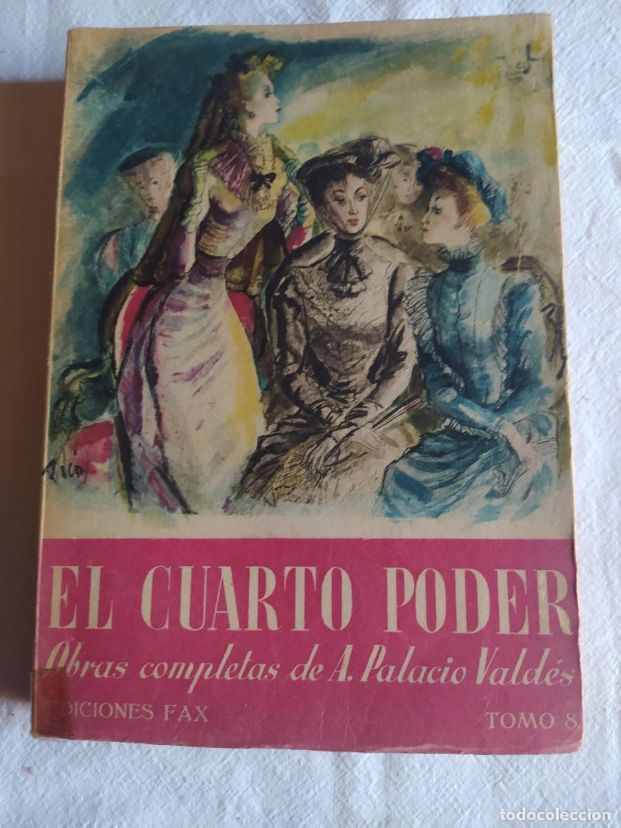 Libros antiguos: Novela: El cuarto poder. Armando Palacio Vald&eacute;s. 1946 - Foto 1