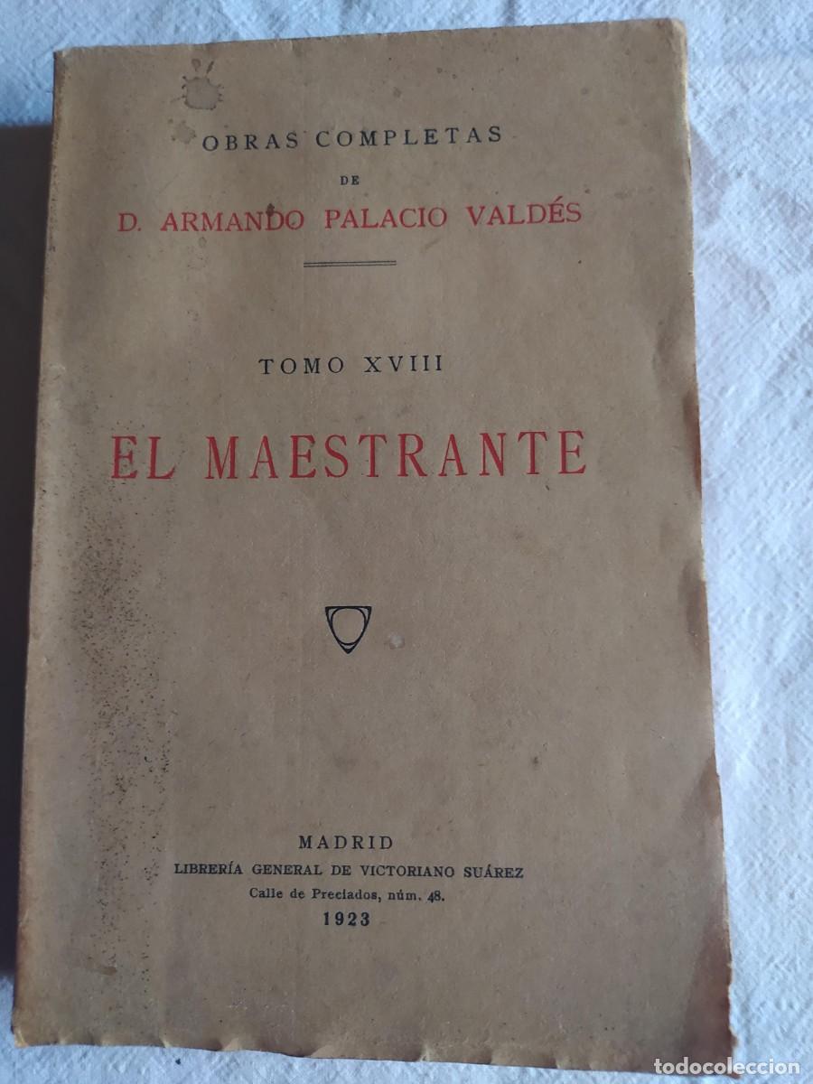 Libros antiguos: Novela: El maestrante Armando Palacio Vald&eacute;s. 1923 - Foto 1