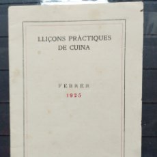 Libros antiguos: LLIÇONS PRÀCTIQUES DE CUINA 1925. INSTITUTO DE CULTURA I BIBLIOTECA PER LA DONA.
