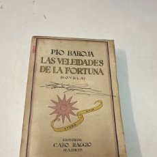 Libros antiguos: PIO BAROJA; LAS VELEIDADES DE LA FORTUNA. 1926. 1º EDICIÓN