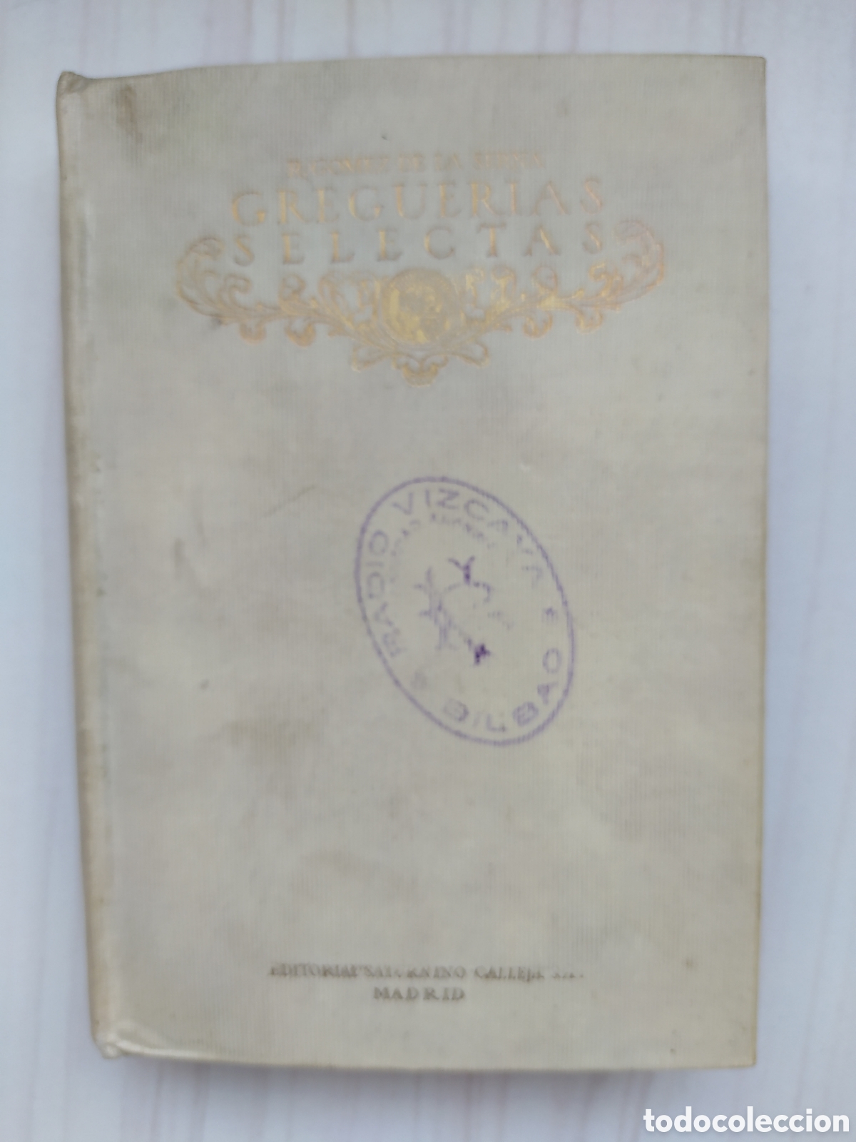 Libros antiguos: G&Oacute;MEZ DE LA SERNA, RAM&Oacute;N.- GREGUER&Iacute;AS SELECTAS. - Foto 1