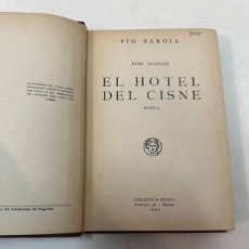 Libros antiguos: PIO BAROJA; EL HOTEL DEL CISNE. 1946 . 1º EDICION