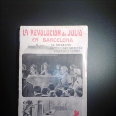 Libros antiguos: JOSÉ BRISSA: LA REVOLUCIÓN DE JULIO EN BARCELONA (1910)