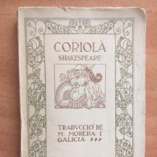 Libros antiguos: 1915 CORIOLÀ - SHAKESPEARE TRADUCCIÓ DE M.MORERA I GALICIA - ORNAMENTACIÓ JOAN D´IVORIRI