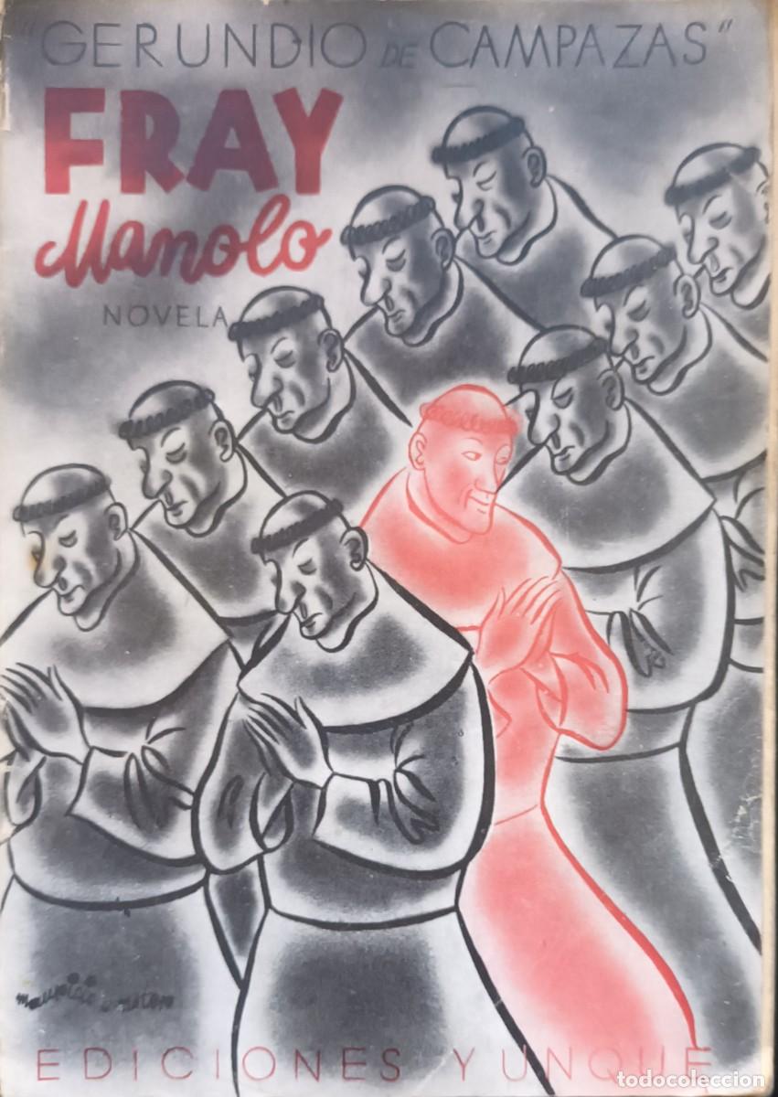 Libri antichi: FRAY MANOLO. 13 A&Ntilde;OS ENTRE FRAILES.