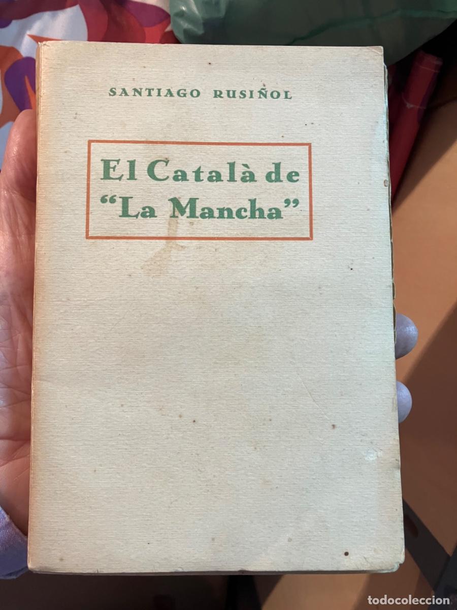 Libros antiguos: EL CATAL&Agrave; DE LA MANCHA. - RUSI&Ntilde;OL, SANTIAGO. - Foto 1