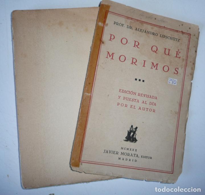 Libros antiguos: Por qu&eacute; morimos - Prof. Dr. Alejandro Lipschutz (Ediciones Morata, 1930) - Foto 2