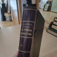 Libros antiguos: MALLORCA DURANTE LA PRIMERA REVOLUCION 1901 LIBRO MIGUEL S OLIVER PALMA 1808 A 1814 BALEARES