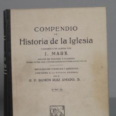 Libros antiguos: COMPENDIO DE HISTORIA DE LA IGLESIA. J. MARX. 1914