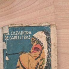 Libros antiguos: LA CAZADORA DE CABELLERAS EMILIO SALGARI EDITORIAL SATURNINO CALLEJA