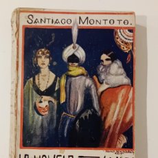 Libros antiguos: LA NOVELA DE MI AMIGO. SANTIAGO MONTOTO. NUEVA LIBRERÍA DE CARLOS GARCÍA. SEVILLA. 1924