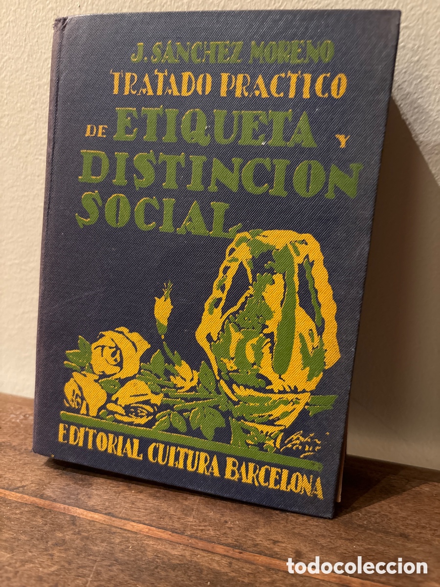 Libros antiguos: Libro, tratado pr&aacute;ctico de etiqueta y distinci&oacute;n social - Foto 2
