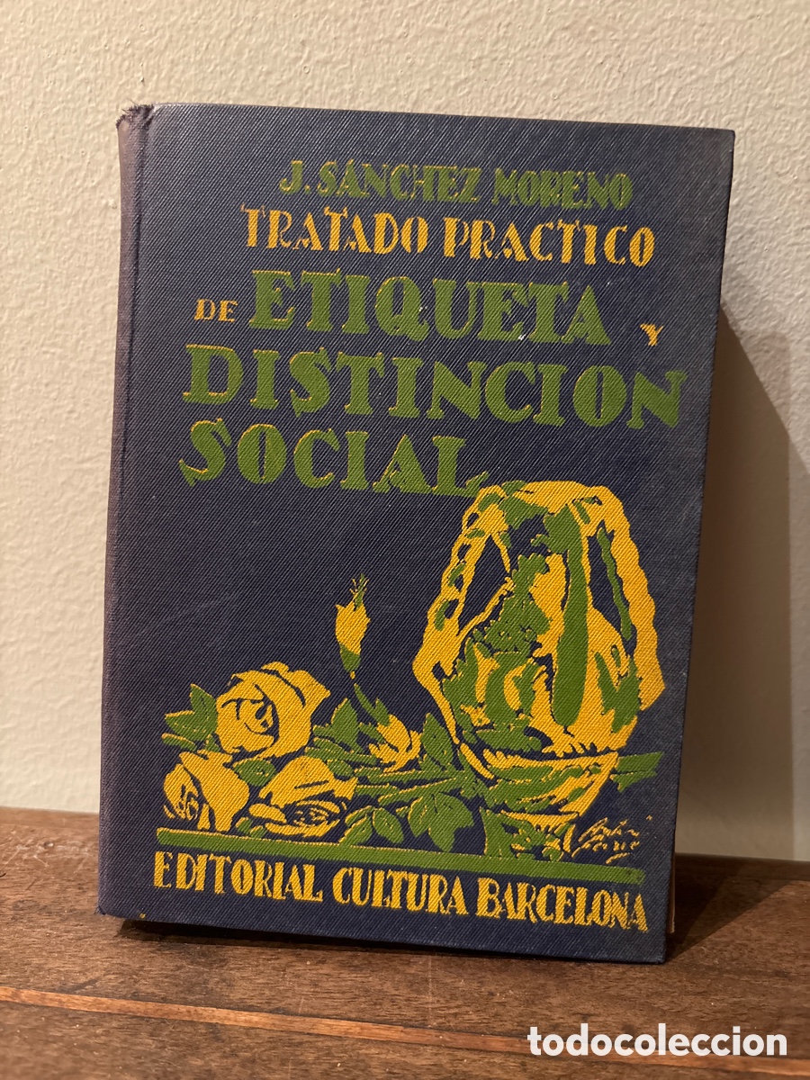 Libros antiguos: Libro, tratado pr&aacute;ctico de etiqueta y distinci&oacute;n social - Foto 1