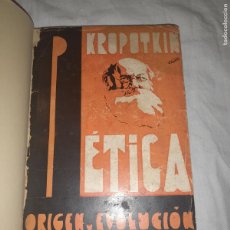 Libros antiguos: ETICA - ANARQUISMO - AÑO 1936 - PEDRO KROPOTKIN - RARO.