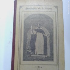 Libros antiguos: VIDA DE SANTO DOMINGO DE GUZMAN- APOSTOLADO DE LA PRENSA-1925-MADRID- VENDIDO LA HORMIGA DE ORO