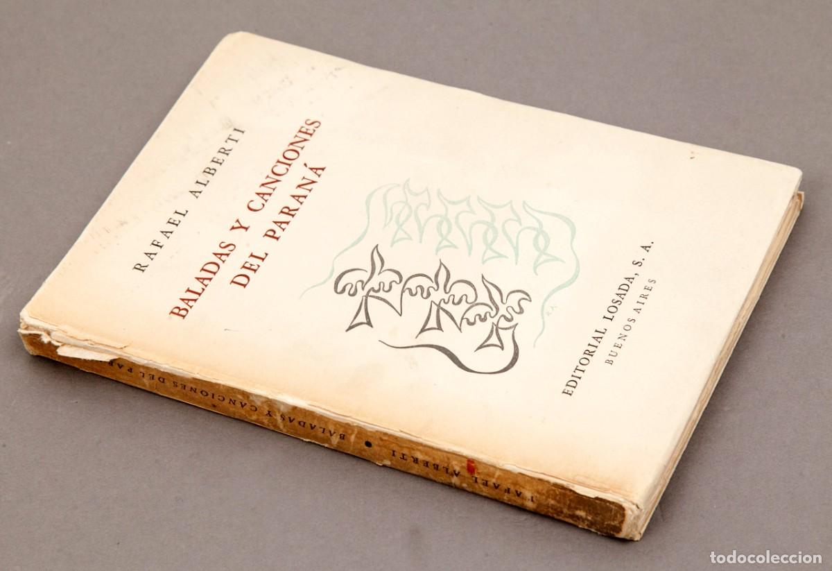 Libros antiguos: RAFAEL ALBERTI - Baladas y canciones del Paran&aacute; - 1954 - Foto 2