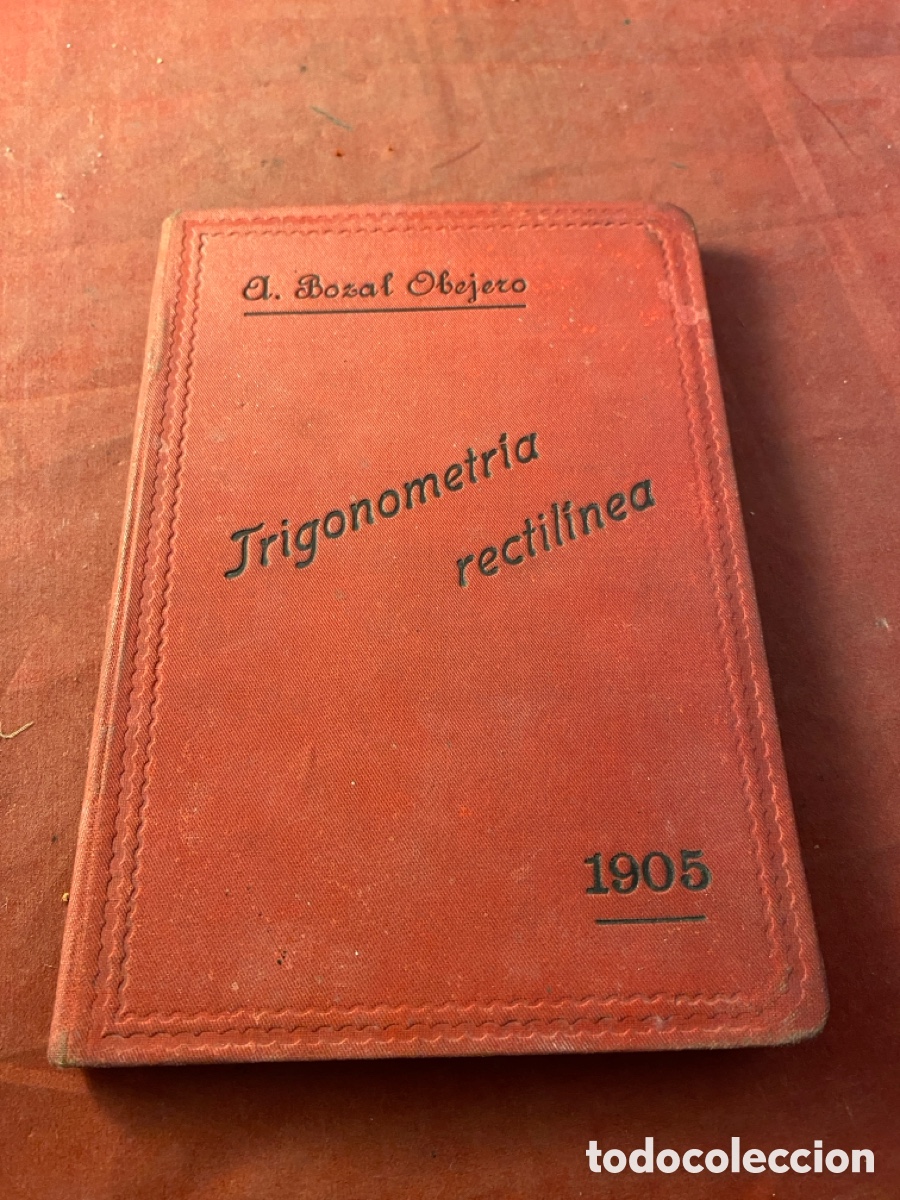 Libros antiguos: TRIGONOMETR&Iacute;A RECTILINIA 1905 - Foto 1