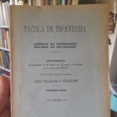 Libros antiguos: RARO, MILITAR. CONFERENCIAS DE TÁCTICA DE INFANTERÍA, JOSE VILLALBA, VALDEMORO, G. CIVIL, 1904 L44