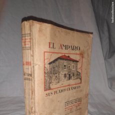 Libros antiguos: EL AMPARO•SUS PLATOS CLASICOS - BILBAO AÑO 1930 - EDIC.ORIGINAL - COCINA.