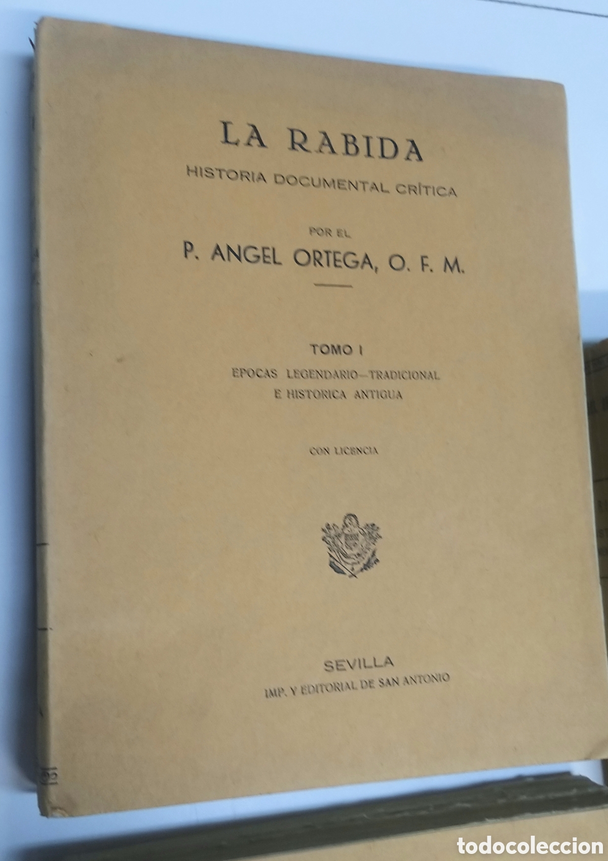 Libros antiguos: LA RABIDA. Historia documental cr&iacute;tica. 3 Tomos. - Foto 5